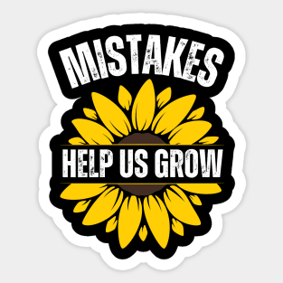 Mistakes Help Us Grow Sticker